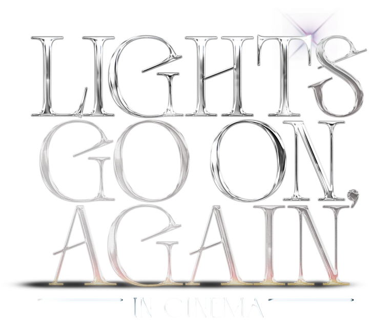 『HIGHLIGHT: LIGHTS GO ON, AGAIN IN CINEMA』｜2025年3月28日(金)全国公開